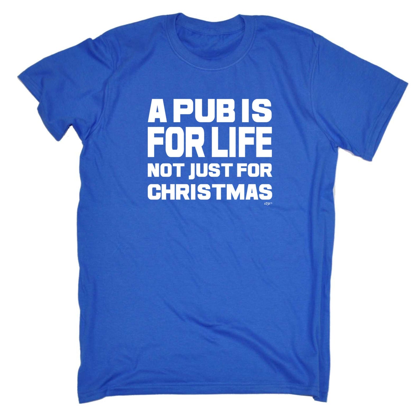 A Pub Is For Life Not Just For Christmas - Mens Funny T-Shirt Tshirts