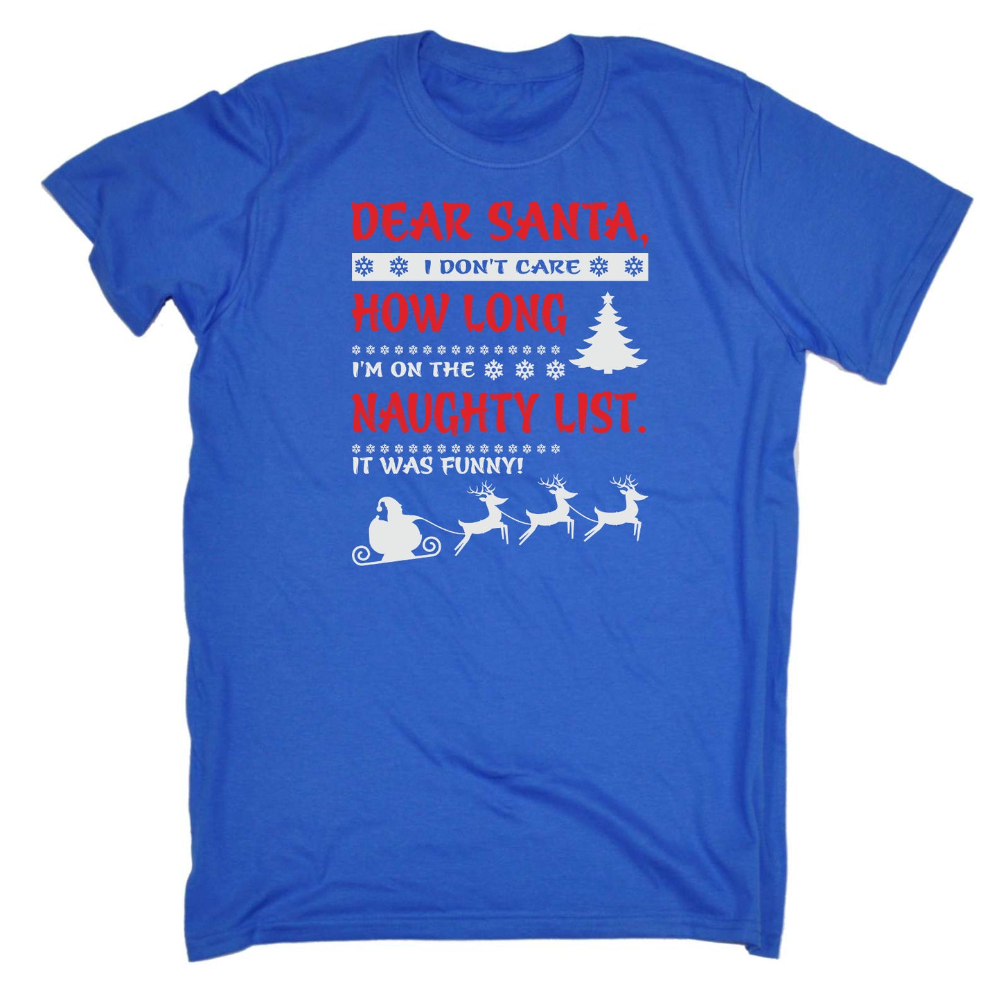 Dear Santa I Dont Care Christmas Funny - Mens Funny T-Shirt Tshirts