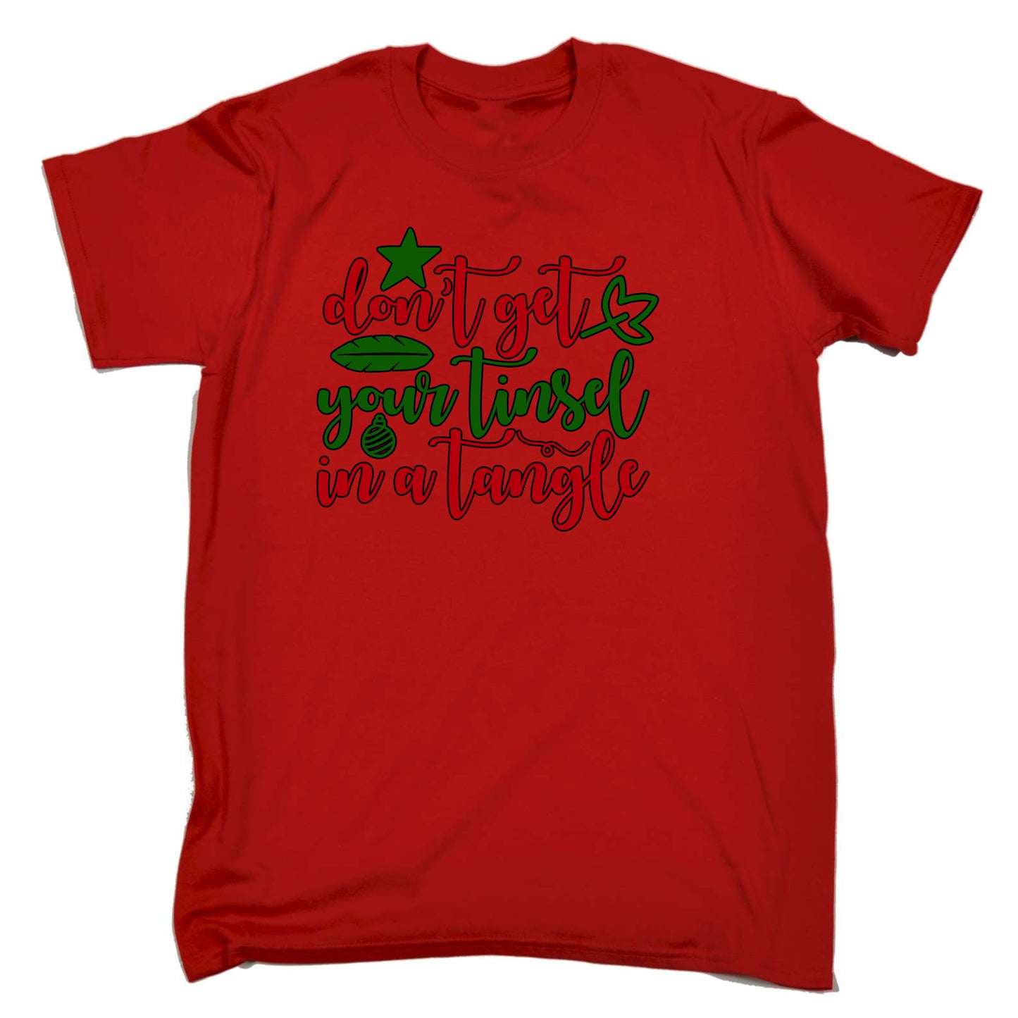 Christmas Dont Get Your Tinsel In A Tangle Xmas - Mens Funny T-Shirt Tshirts T Shirt