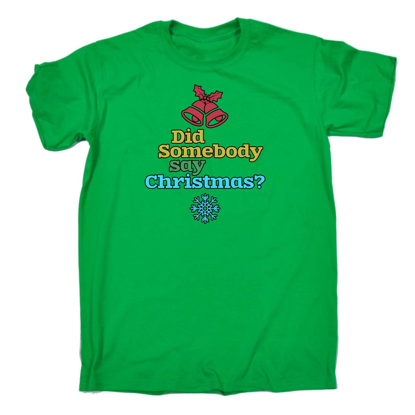 Did Someone Say Christmas Xmas - Mens Funny T-Shirt Tshirts T Shirt