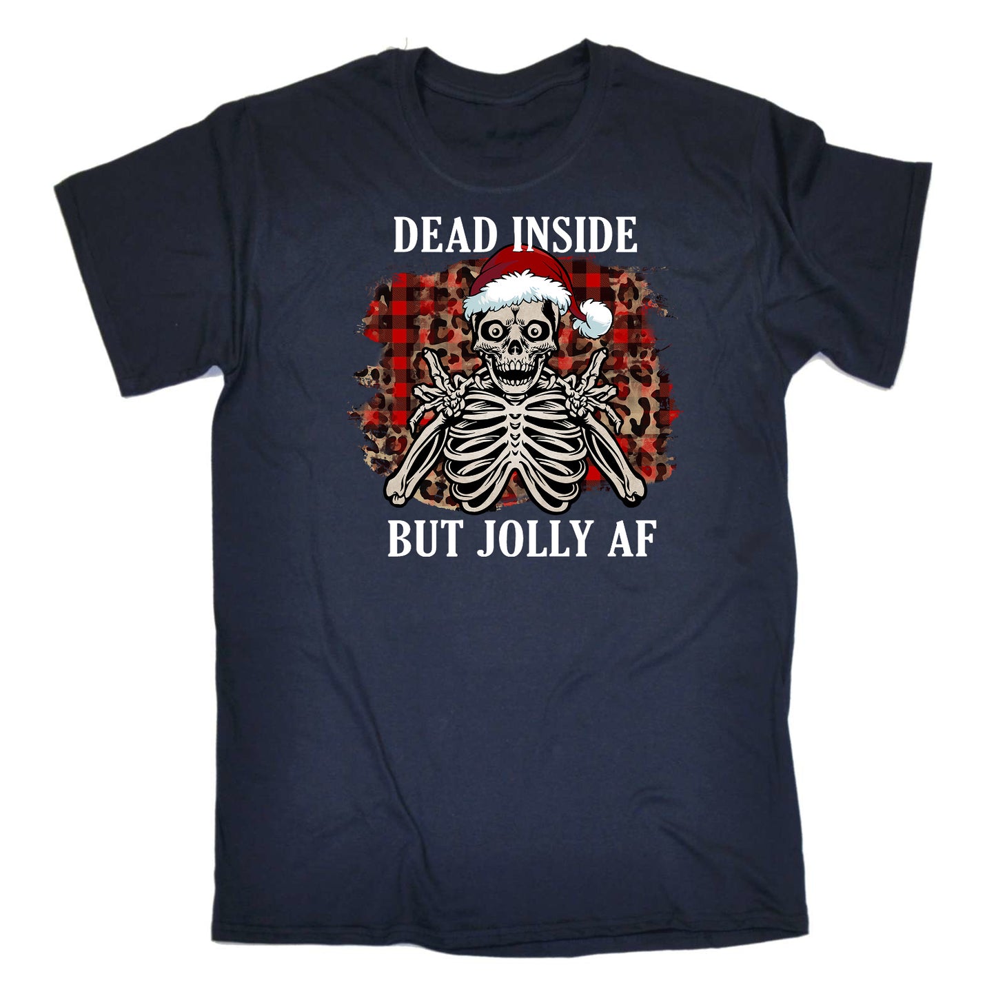 Christmas Dead Inside But Jolly Af - Mens Funny T-Shirt Tshirts