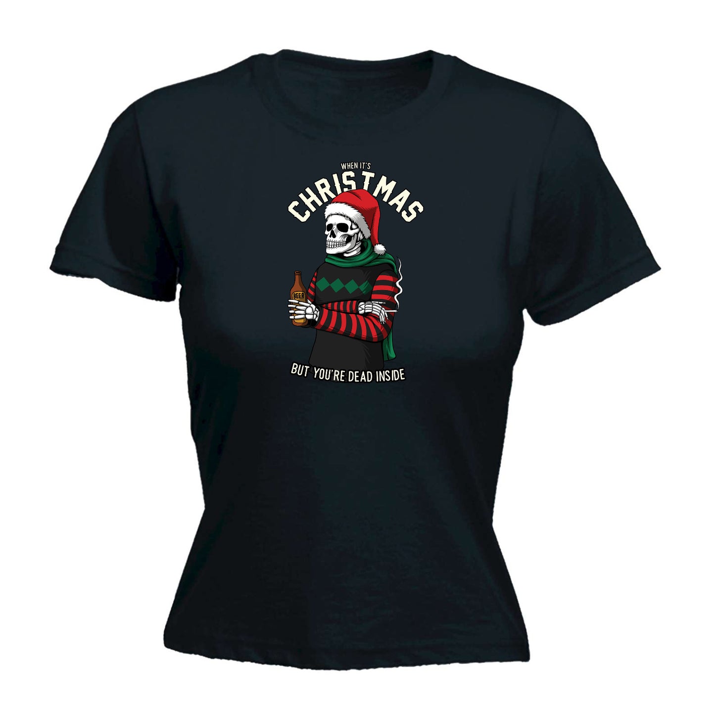Christmas But Youre Dead Inside V2 - Funny Womens T-Shirt Tshirt