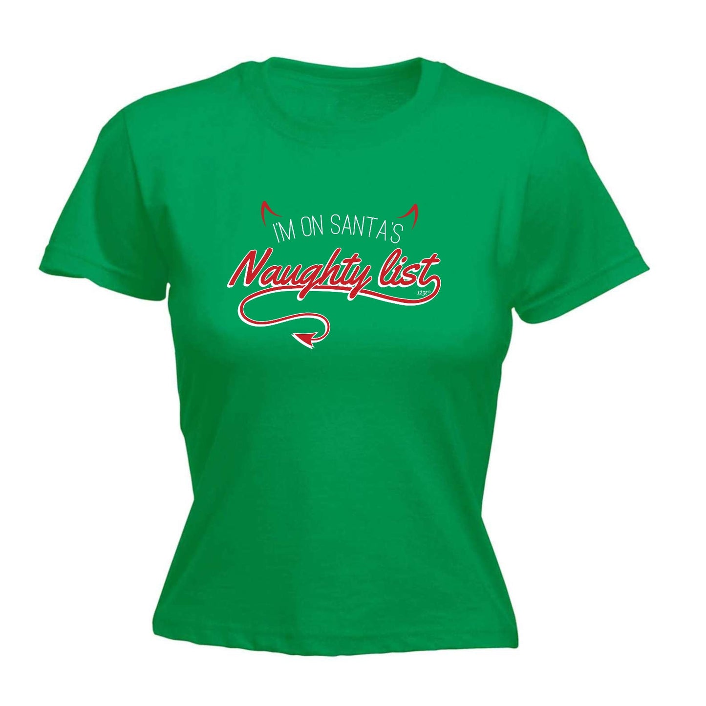 Im On Santas Naughty List Christmas - Xmas Novelty Womens T-Shirt Tshirt