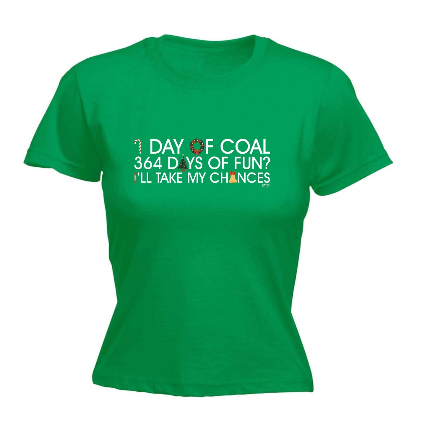 1 Day Of Coal Christmas - Xmas Novelty Womens T-Shirt Tshirt