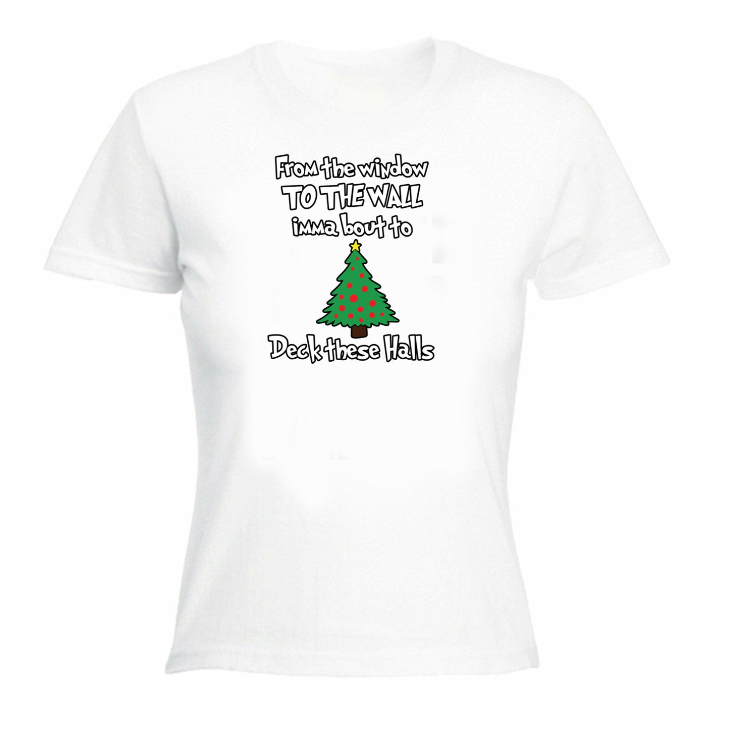Xmas From The Windows To The Walls Christmas Tree - Funny Womens T-Shirt Tshirt