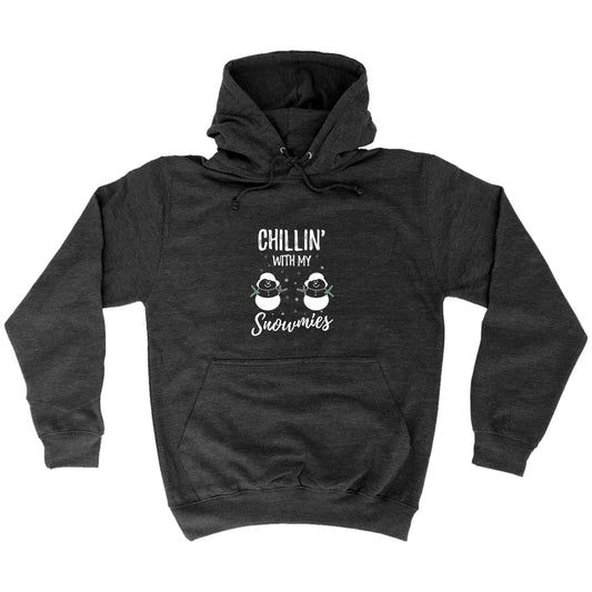 Chillin With My Snowmies Christmas Xmas - Funny Hoodies Hoodie