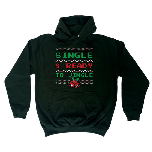 Christmas Xmas Single And Ready To Jingle - Funny Hoodies Hoodie