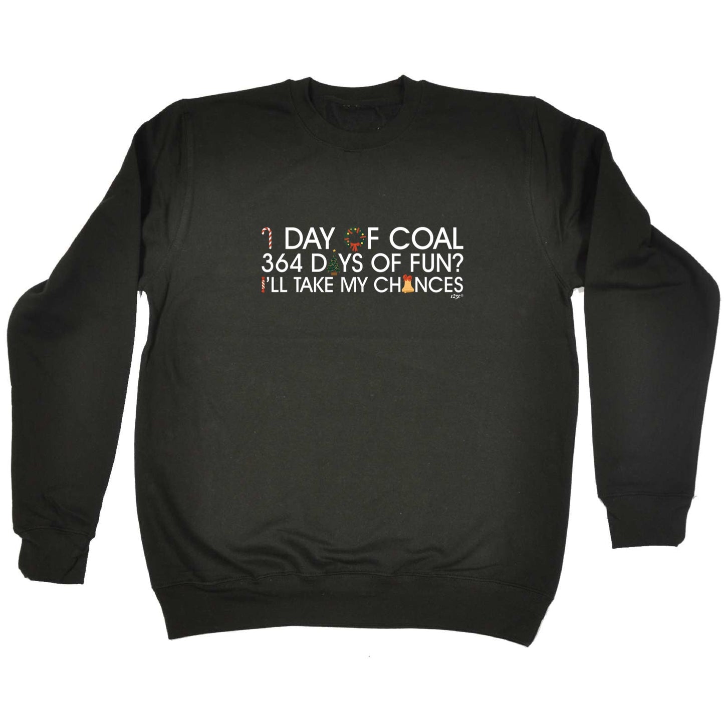 1 Day Of Coal Christmas - Xmas Novelty Sweatshirt