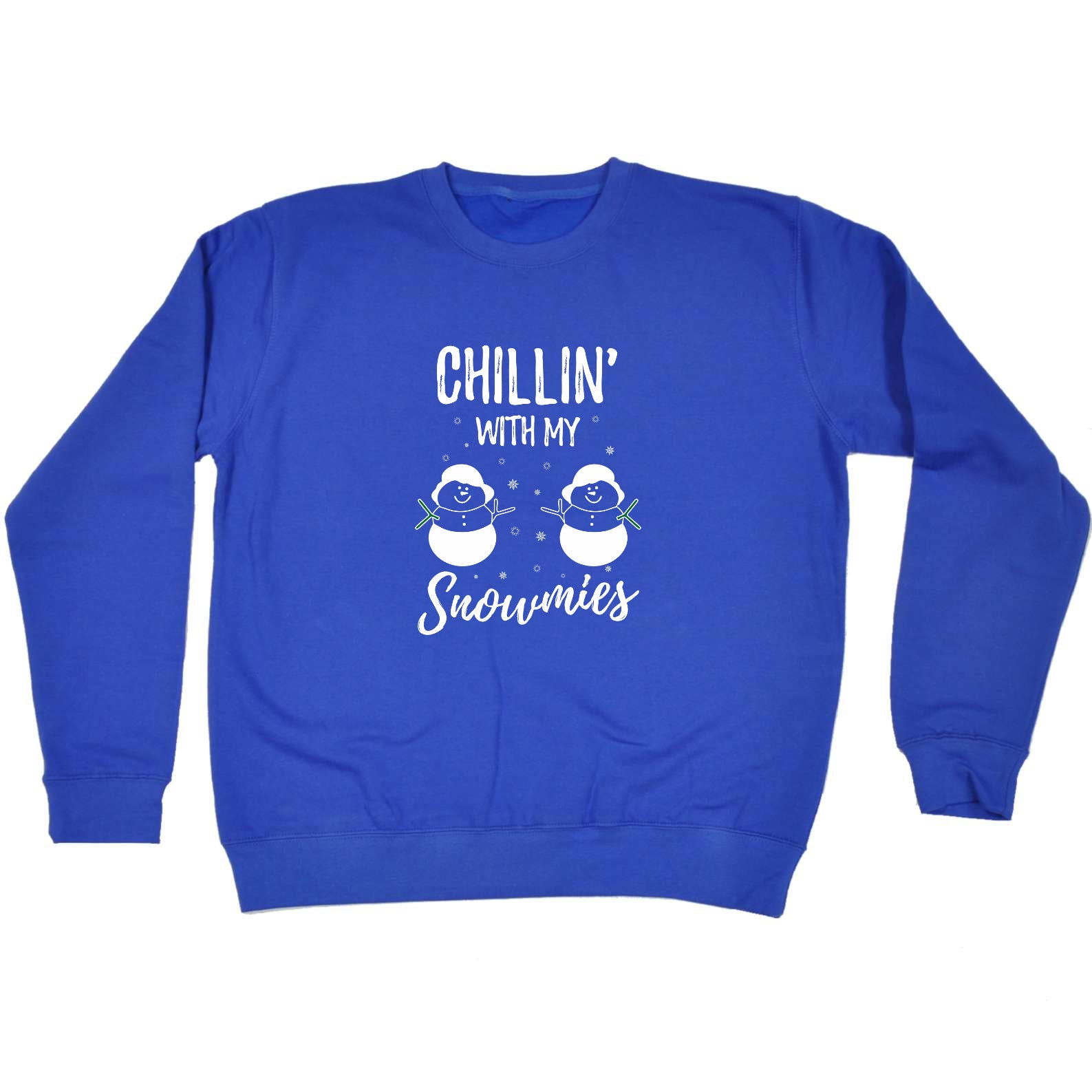 Chillin With My Snowmies Christmas Xmas - Funny Sweatshirt