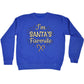 Im Santas Favorite Christmas Xmas - Funny Novelty Sweatshirt
