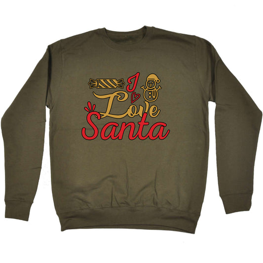 I Love Santa Christmas Xmas - Funny Sweatshirt