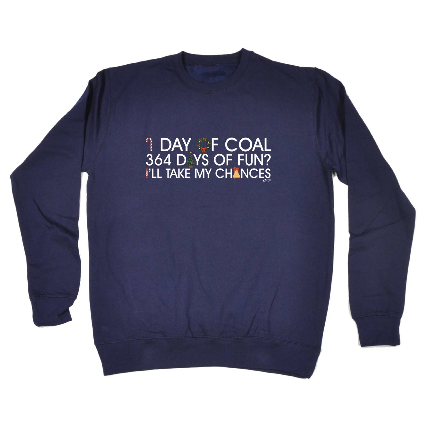 1 Day Of Coal Christmas - Xmas Novelty Sweatshirt