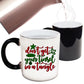 The Christmas Hub - Christmas Dont Get Your Tinsel In A Tangle Xmas - Funny Colour Changing Mug