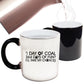 The Christmas Hub - Christmas 1 Day Of Coal 364 Days Of Fun Ill Take My Chances - Funny Colour Changing Mug