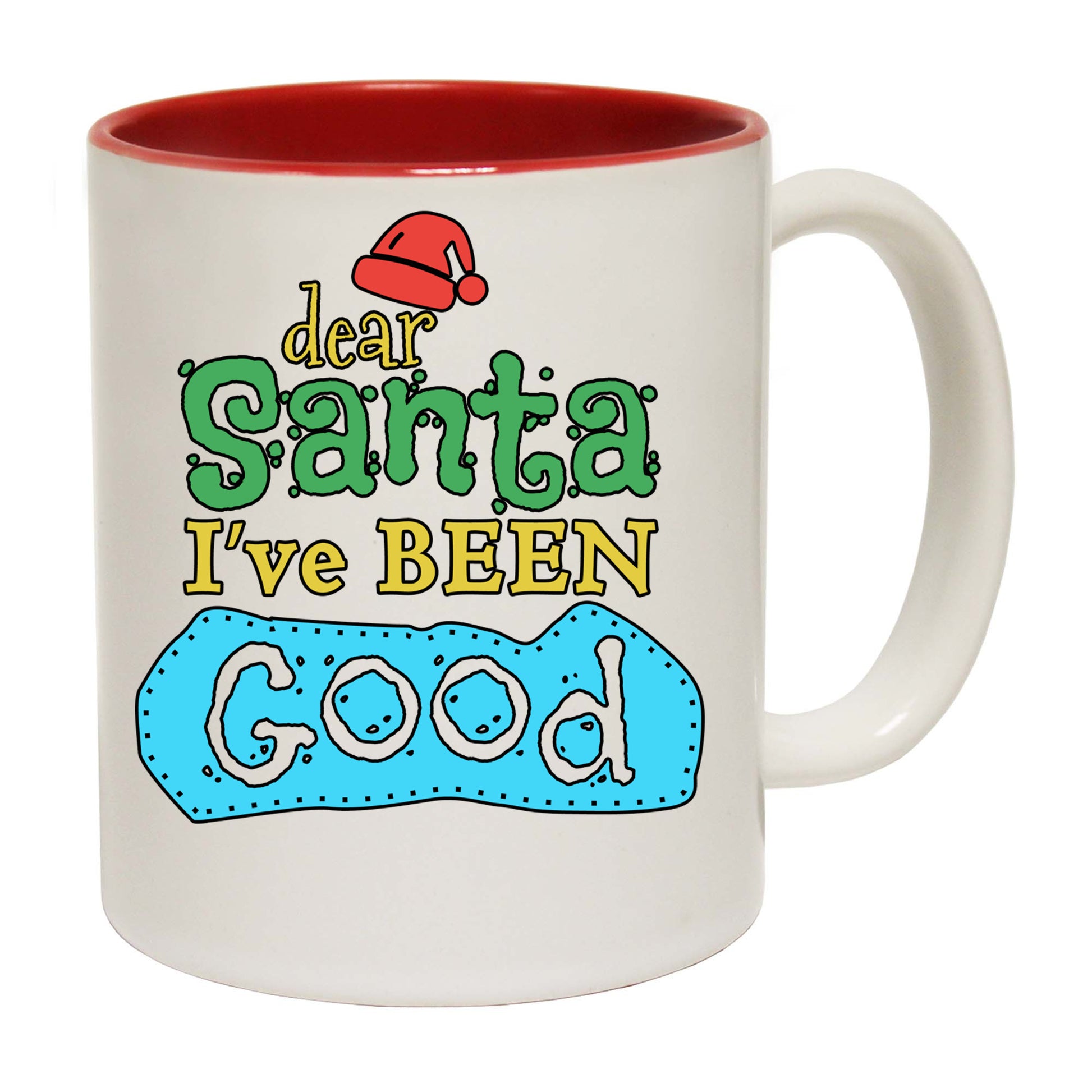 The Christmas Hub - Dear Santa Ive Been Good Christmas Xmas - Funny Coffee Mug