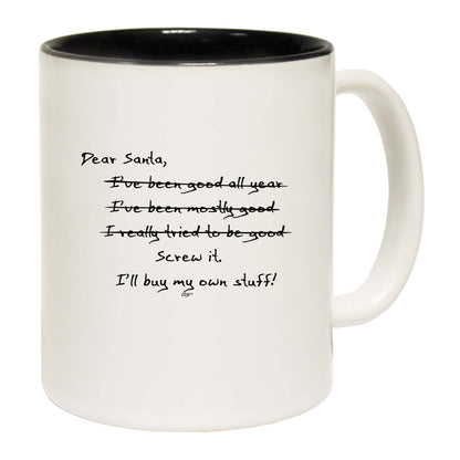 The Christmas Hub - Dear Santa Ill Buy My Own Stuff Christmas - Funny Coffee Mug