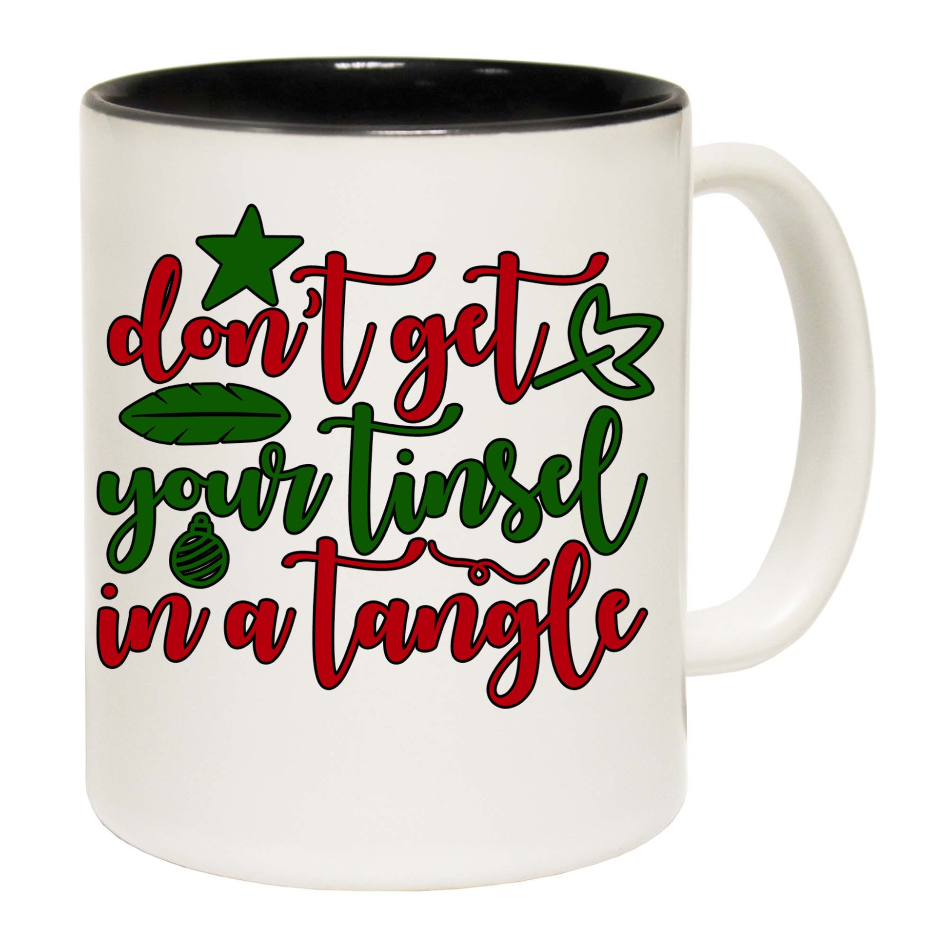 The Christmas Hub - Christmas Dont Get Your Tinsel In A Tangle Xmas - Funny Coffee Mug