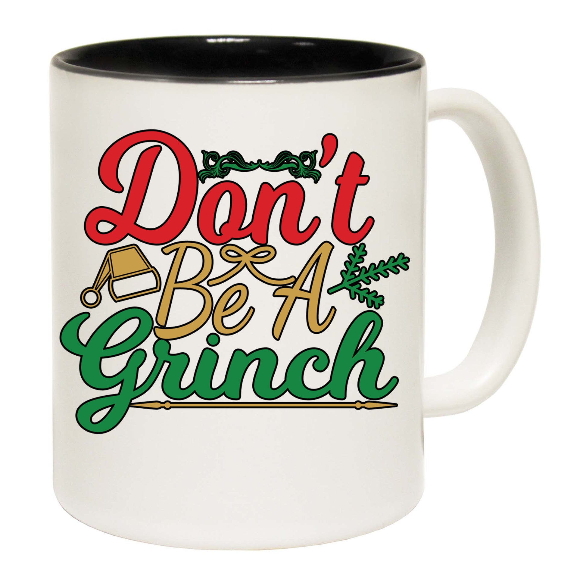 The Christmas Hub - Christmas Dont Be A Grinch Xmas - Funny Coffee Mug