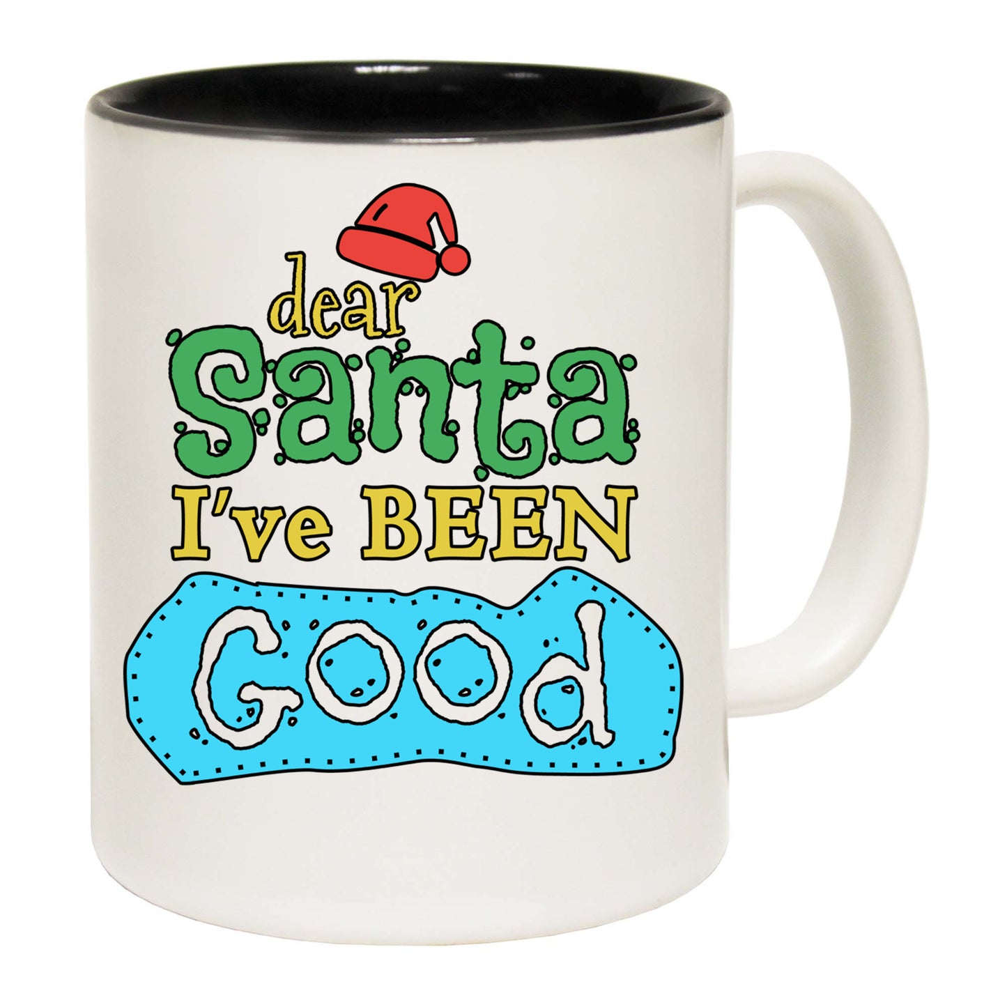 The Christmas Hub - Dear Santa Ive Been Good Christmas Xmas - Funny Coffee Mug