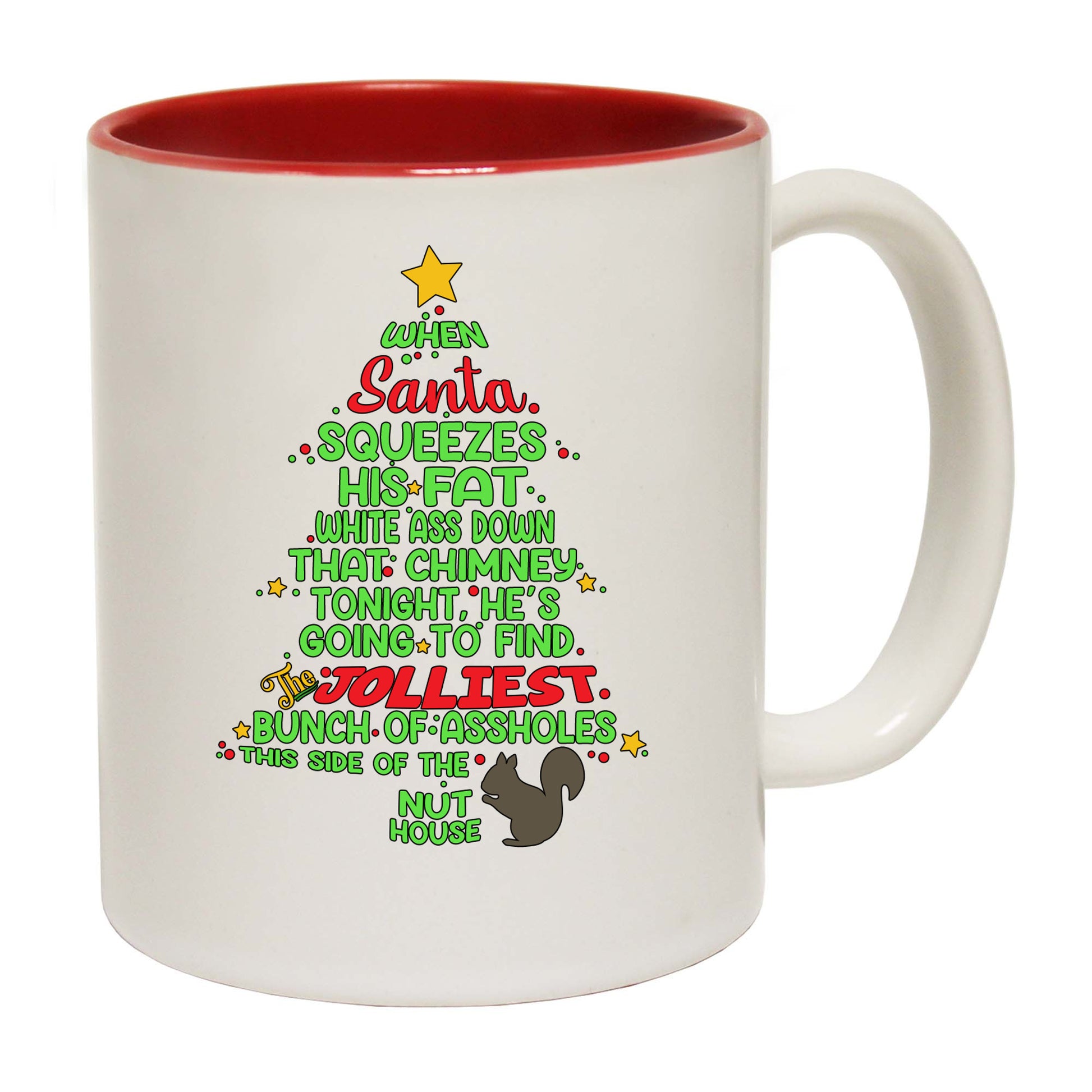 The Christmas Hub - Christmas Xmas When Santa Squeezes His Fat White Ass Down The Chimney - Funny Coffee Mug