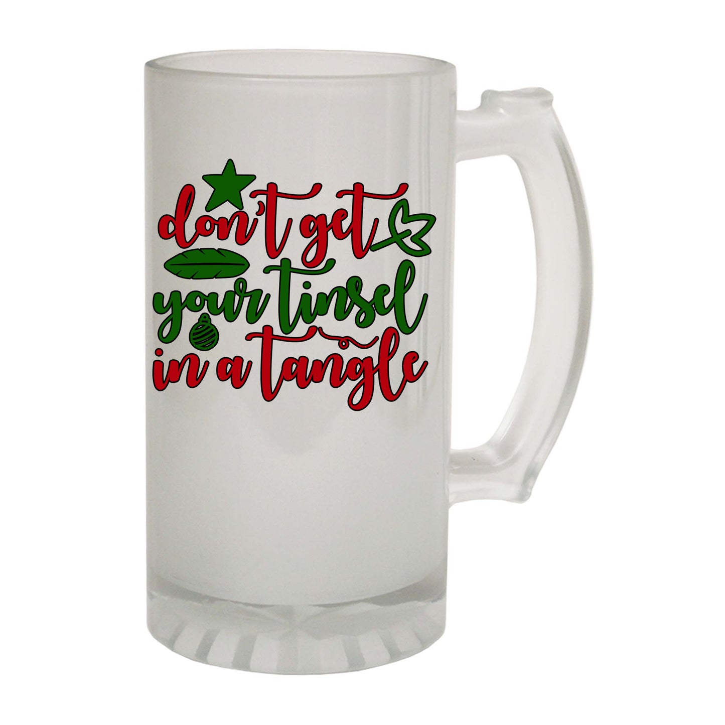Christmas Dont Get Your Tinsel In A Tangle Xmas - Funny Beer Stein