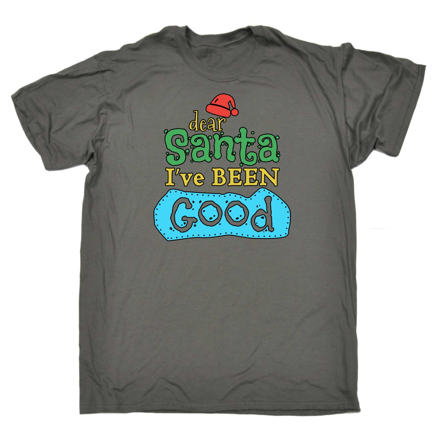 Dear Santa Ive Been Good Christmas Xmas - Mens Funny T-Shirt Tshirts T Shirt
