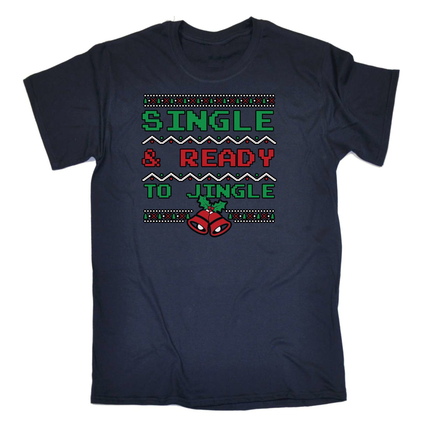 Christmas Xmas Single And Ready To Jingle - Mens Funny T-Shirt Tshirts T Shirt