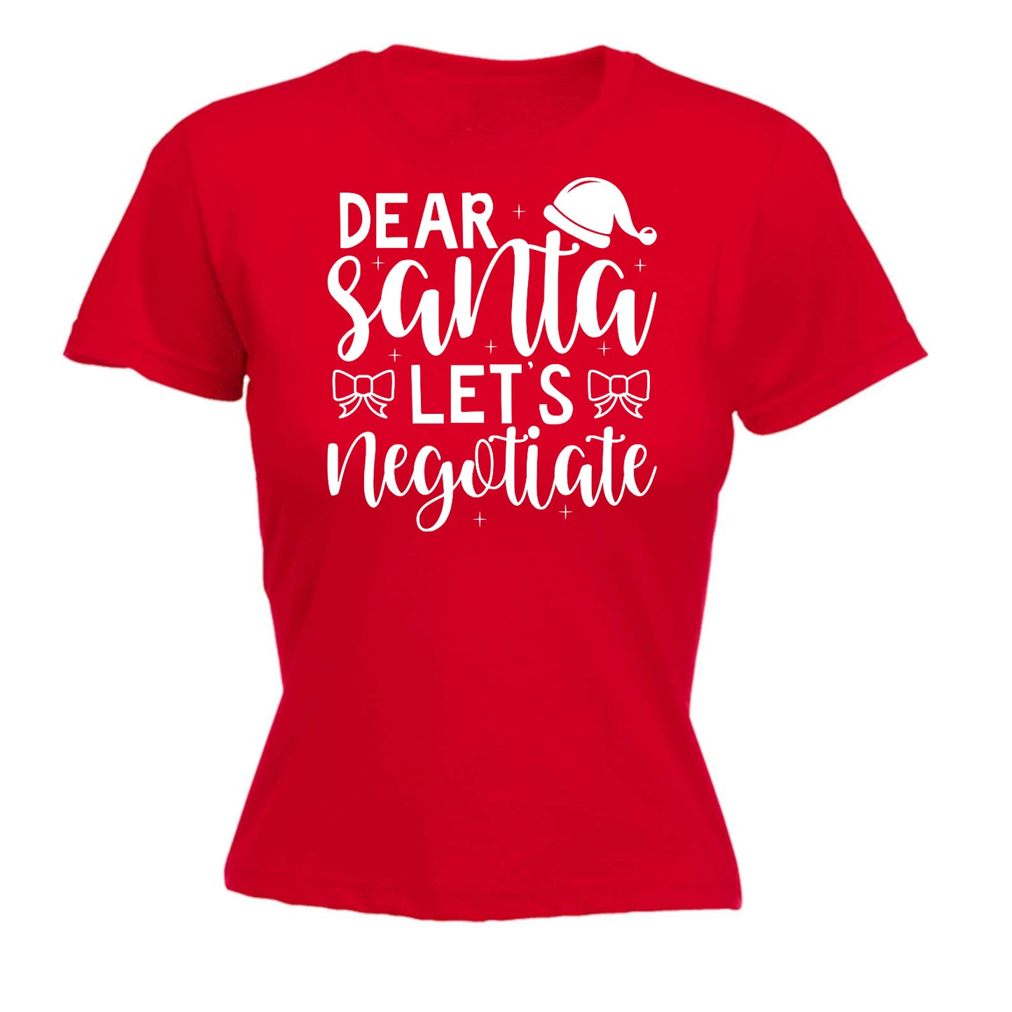 Christmas Dear Santa Lets Neotiate - Funny Womens T-Shirt Tshirt