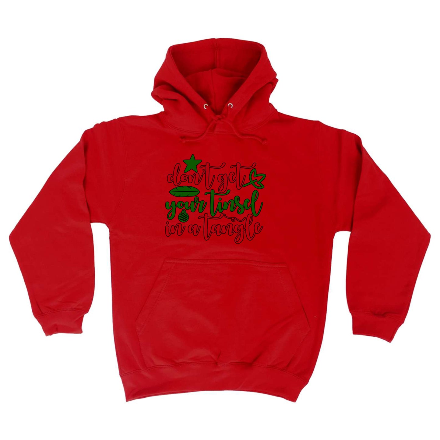 Christmas Dont Get Your Tinsel In A Tangle Xmas - Funny Novelty Hoodies Hoodie