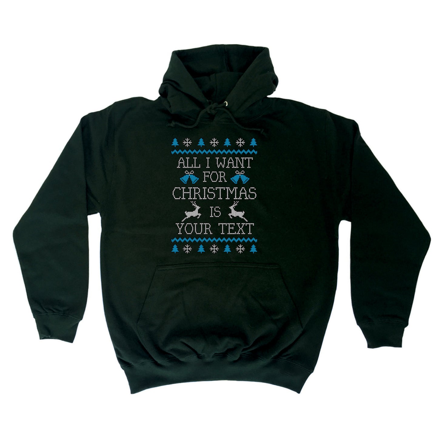 All I Want For Christmas Is Personalised - Funny Novelty Hoodies Hoodie