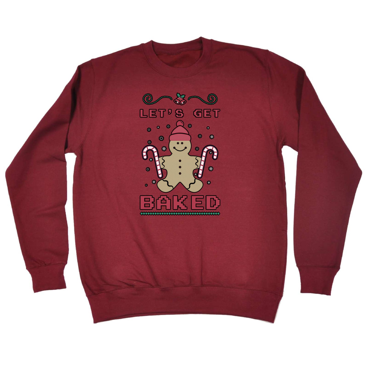 Lets Get Baked Christmas Xmas Gingerbread Man - Funny Novelty Sweatshirt
