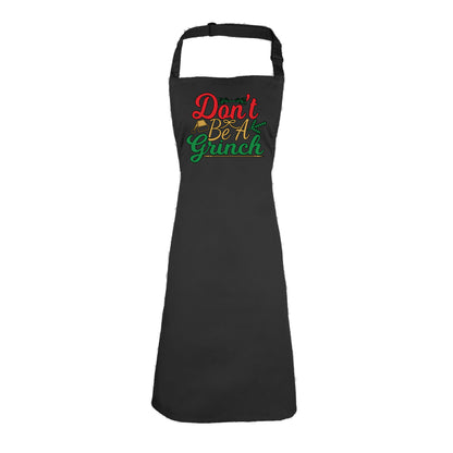 Christmas Dont Be A Grinch Xmas - Funny Novelty Kitchen Apron