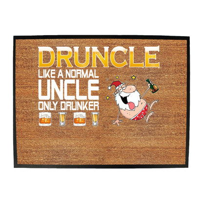 Druncle Like A Normal Uncle Christmas - Funny Novelty Doormat