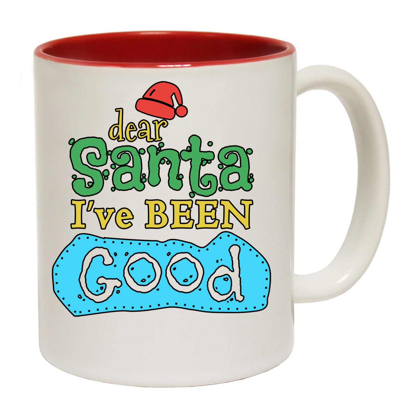 The Christmas Hub - Dear Santa Ive Been Good Christmas Xmas - Funny Coffee Mug