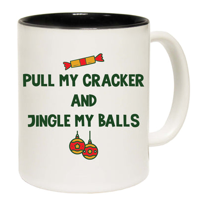 The Christmas Hub - Christmas Xmas Pull My Cracker And Jingle My Balls - Funny Coffee Mug