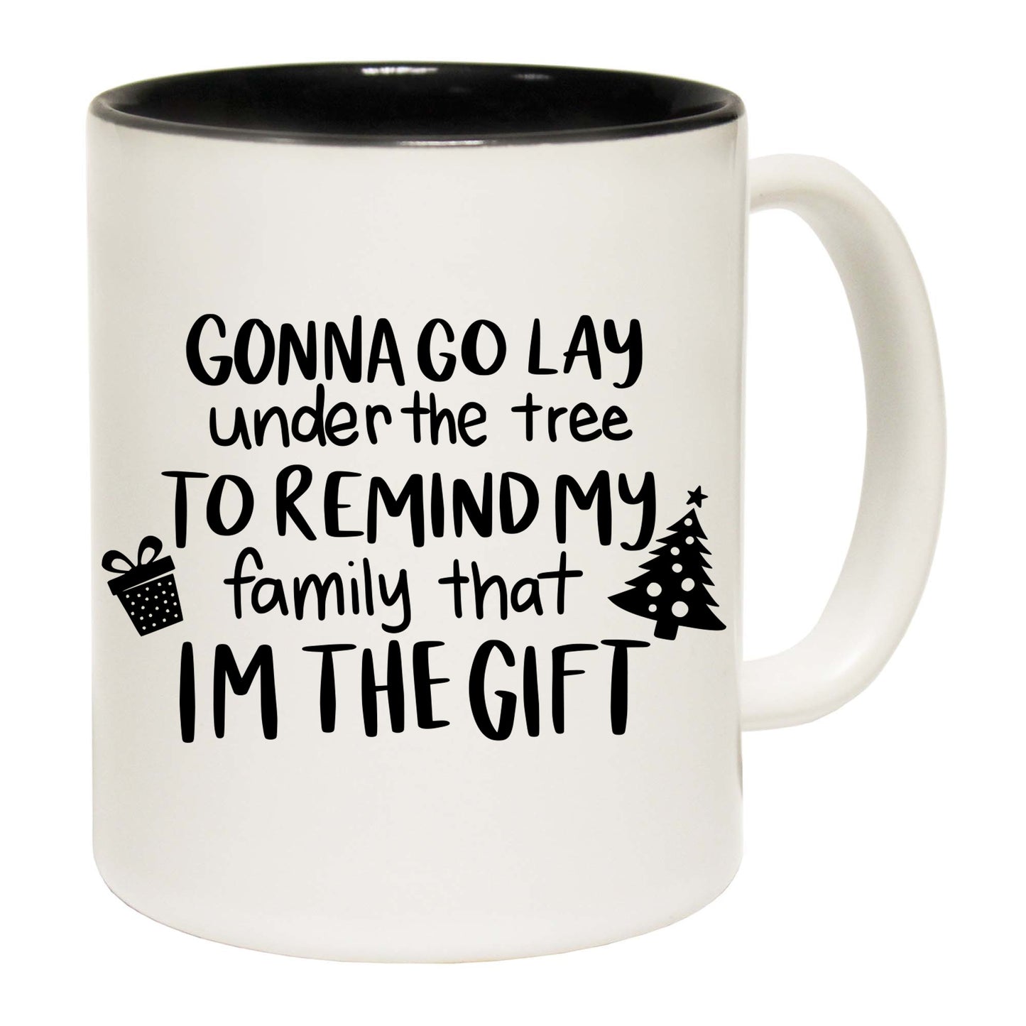 Christmas Go Lay Under  The Tree - Funny Coffee Mug