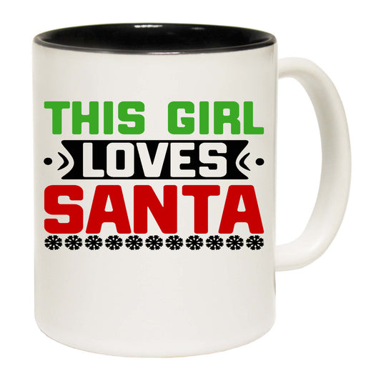 This Girl Loves Santa Christmas Xmas - Funny Coffee Mug