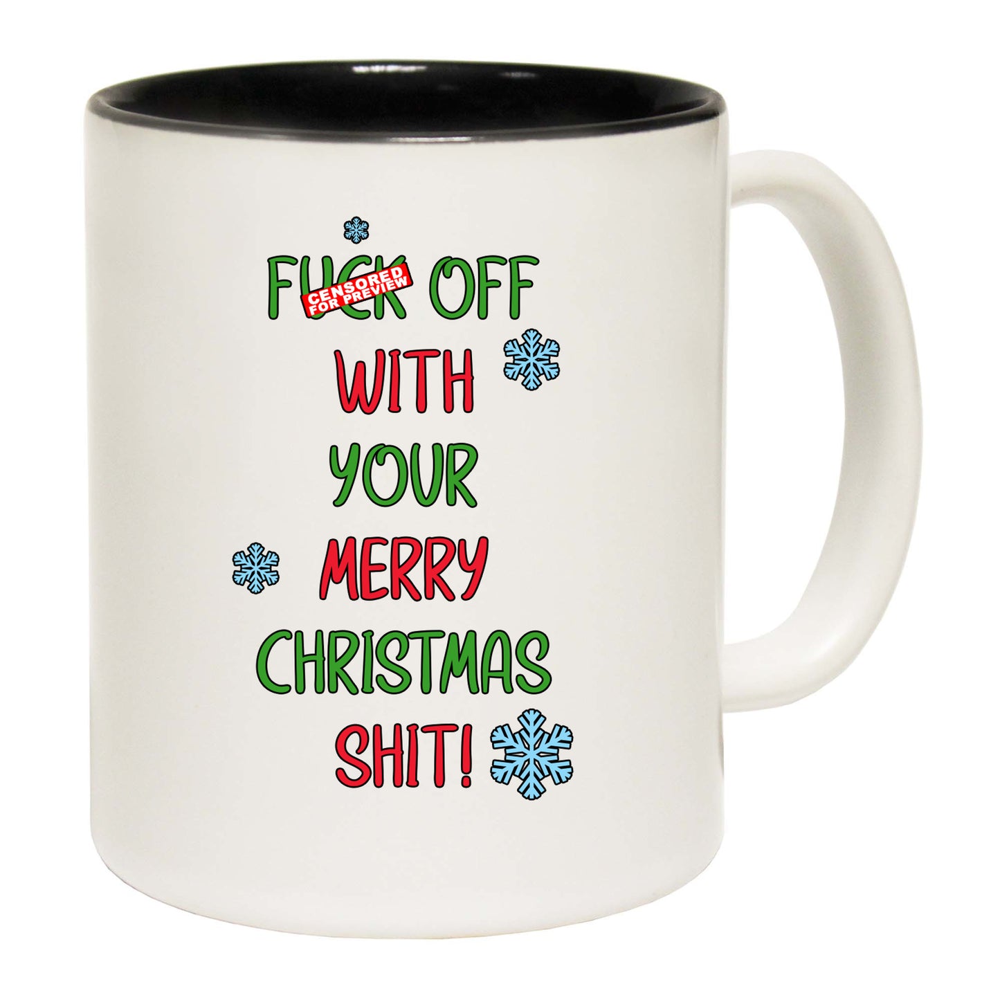 The Christmas Hub - Xmas F Ck Off With Your Merry Christmas Shit - Funny Coffee Mug