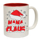 Nana Claus Christmas Xmas - Funny Coffee Mug