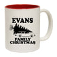 The Christmas Hub - Family Christmas Evans - Funny Coffee Mug