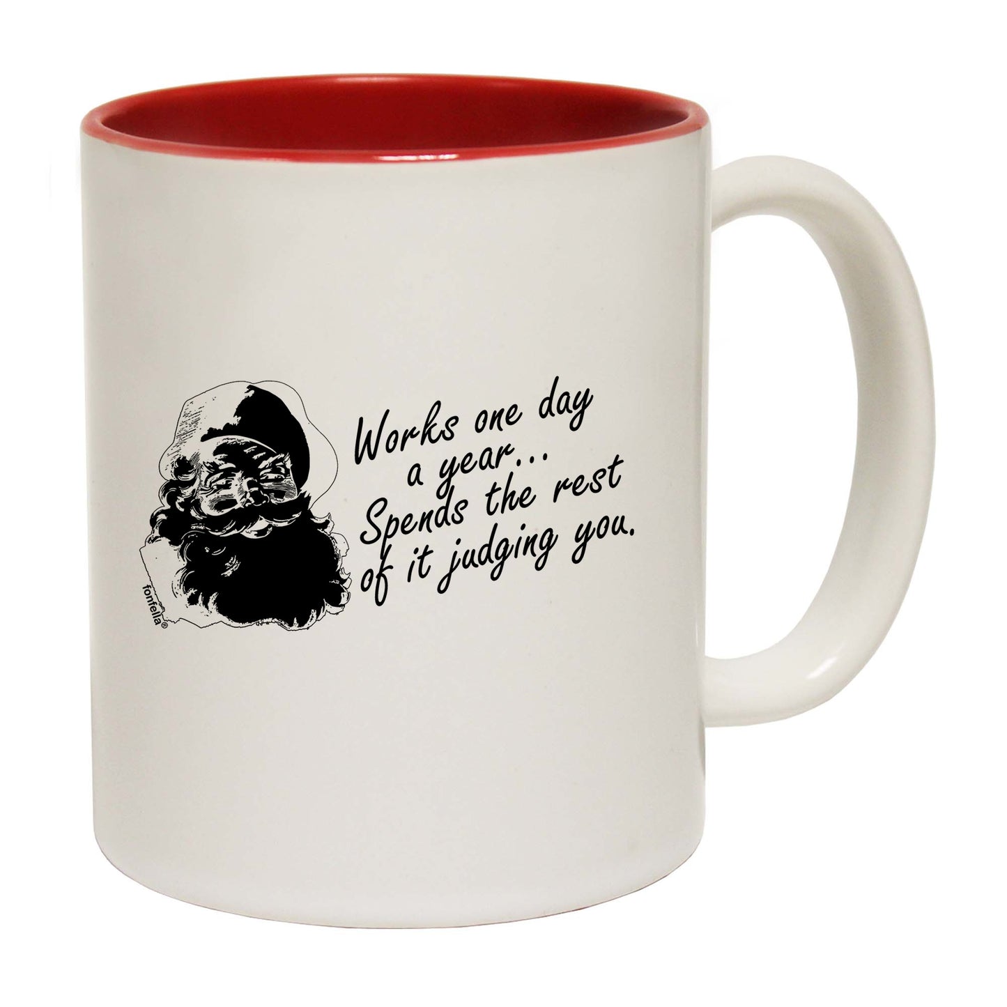 The Christmas Hub - Christmas Santa Works One Day A Year - Funny Coffee Mug