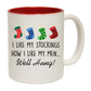 The Christmas Hub - Christmas Xmas I Like My Stockings Well Hung - Funny Coffee Mug